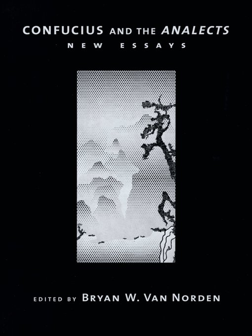 Title details for Confucius and the Analects by Bryan W. Van Norden - Available